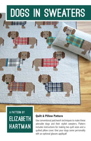 Dogs in Sweaters Quilt & Pillow Pattern - Elizabeth Hartman EH-034